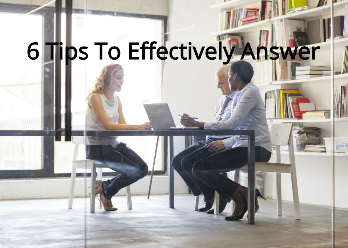 6 tips to effectively answer